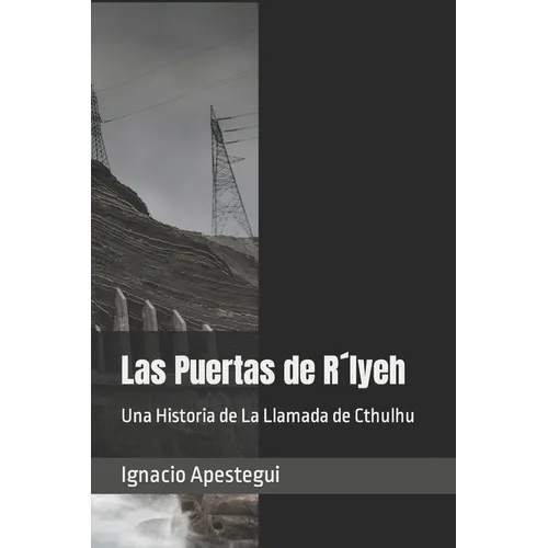 Las Puertas de R´lyeh: Una Historia de La Llamada de Cthulhu