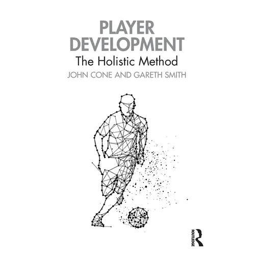 Player Development: The Holistic Method