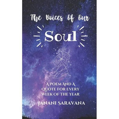 The Voices Of Our Soul: A Poem And Quote For Every Week Of The Year