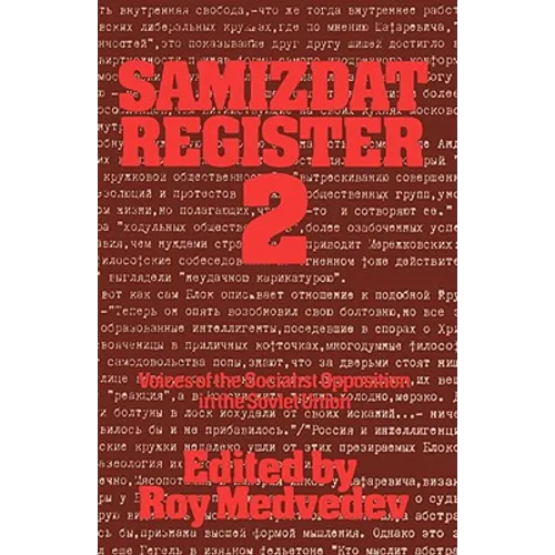 Samizdat Register 2: Voices of the Socialist Opposition in the Soviet Union