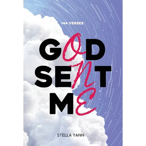 God Sent Me: 144 Verses