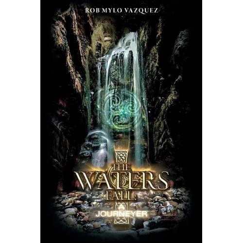 The Waters Fall: A Journeyer