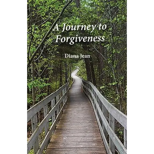 A Journey to Forgiveness