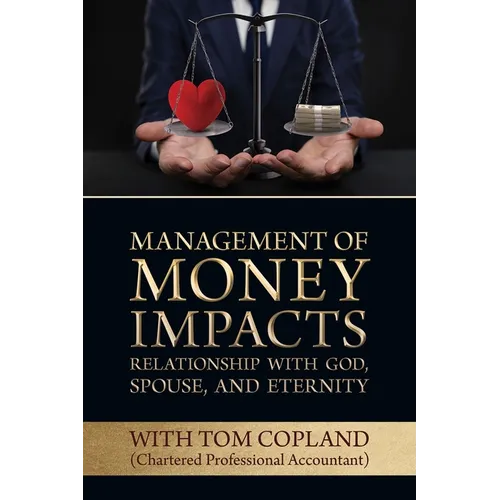 Management of Money Impacts Relationship with God, Spouse and Eternity