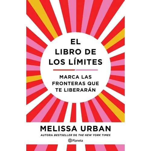 El Libro de Los L匇ites: Marca Las Fronteras Que Te Liberar疣 / The Book of Boundaries (Spanish Edition)