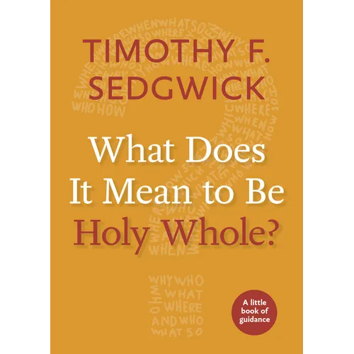 What Does It Mean to Be Holy Whole?