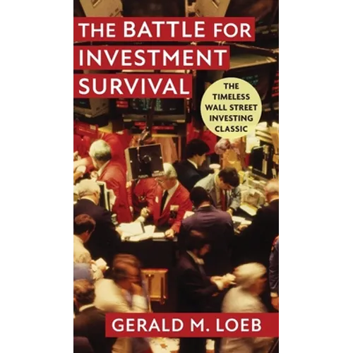 The Battle for Investment Survival: Revised and Expanded Edition