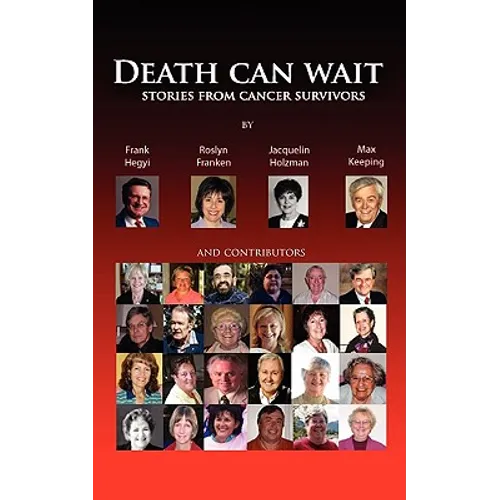 Death Can Wait - Stories from Cancer Survivors
