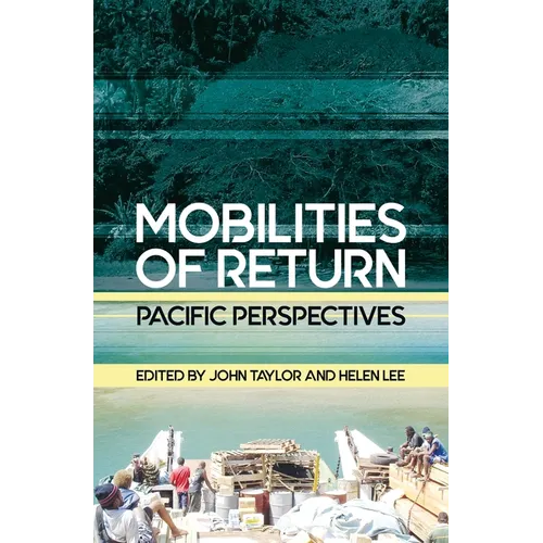 Mobilities of Return: Pacific Perspectives