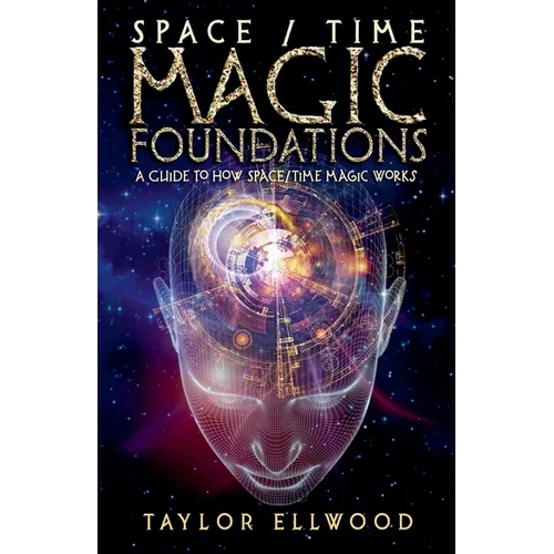 Space/Time Magic Foundations: A Guide to How Space/Time Magic Works