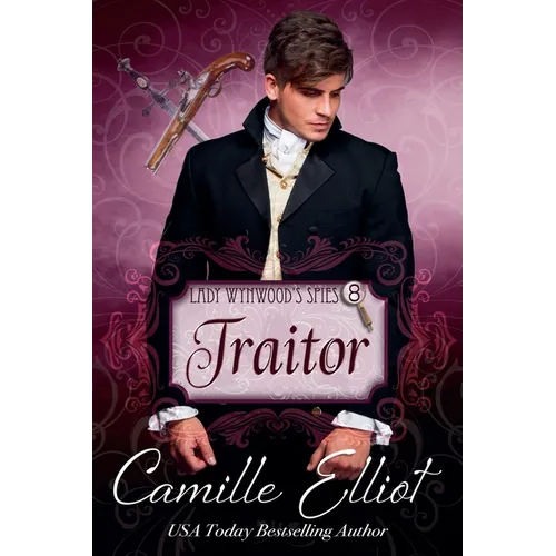 Lady Wynwood's Spies, Volume 8: Traitor
