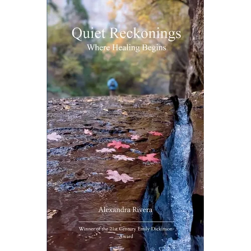 Quiet Reckonings Where Healing Begins - Paperback