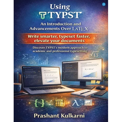 Using TYPST: An Introduction and Advancements Over LaTeX