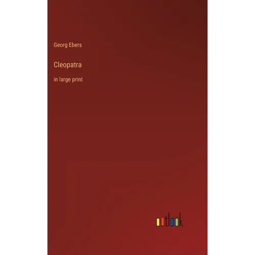 Cleopatra: in large print