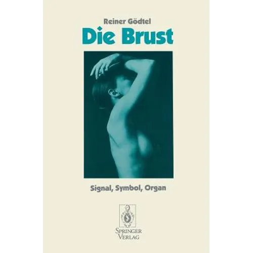 Die Brust: Signal, Symbol, Organ