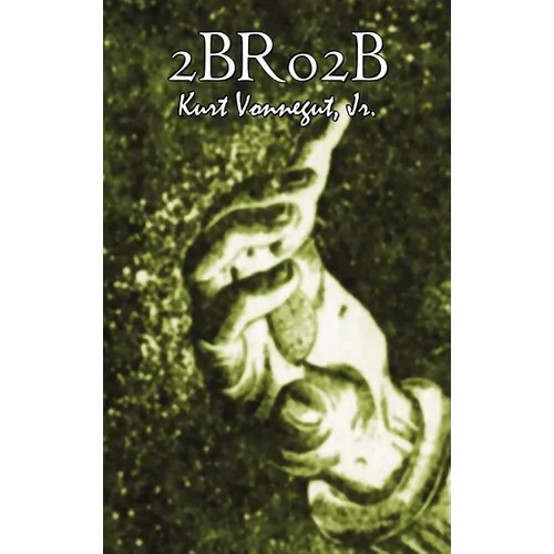 2br02b by Kurt Vonnegut, Science Fiction, Literary