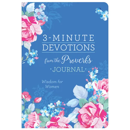 3-Minute Devotions from the Proverbs Journal: Wisdom for Women