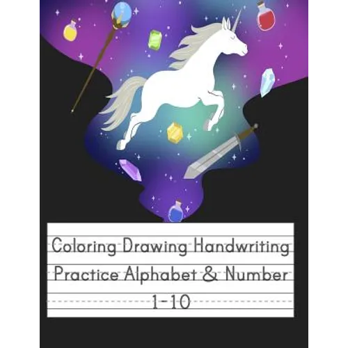 Coloring Drawing Handwriting Practice Alphabet & Number: Workbook For Preschoolers Pre K, Kindergarten and Kids Ages 3-5 Drawing And Writing With Cute