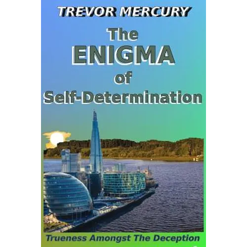 The Enigma of Self-Determination
