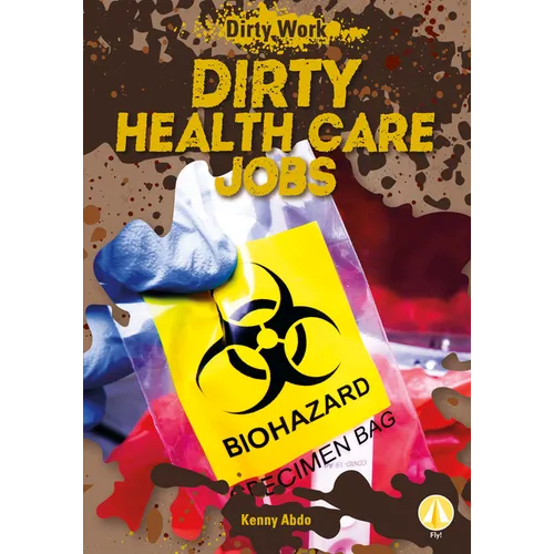Dirty Health Care Jobs
