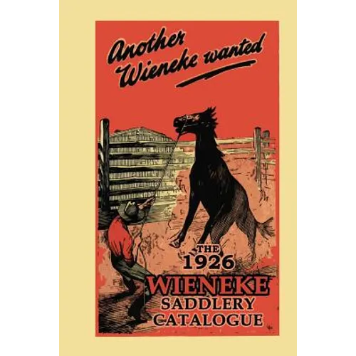 Another Wieneke Wanted!: The 1926 Wieneke Saddlery Catalogue