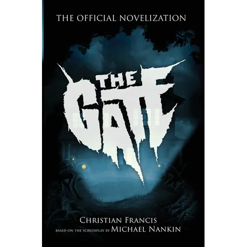 The Gate: The Official Novelization