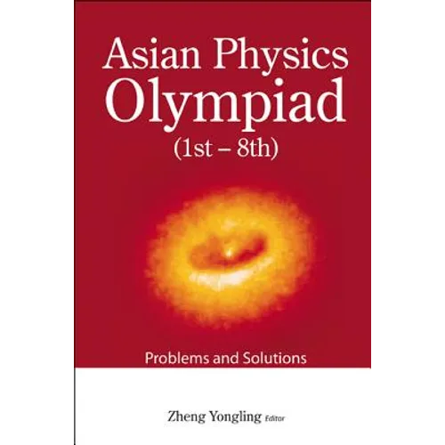 Asian Physics Olympiad (1st-8th): Problems and Solutions
