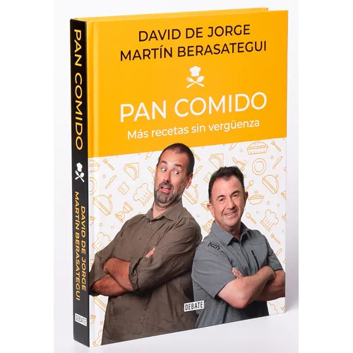 Pan Comido. Más Recetas Sin Vergüenza / It's a Piece of Cake. More Recipes Without Any Shame