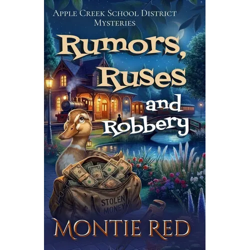 Rumors, Ruses, and Robbery