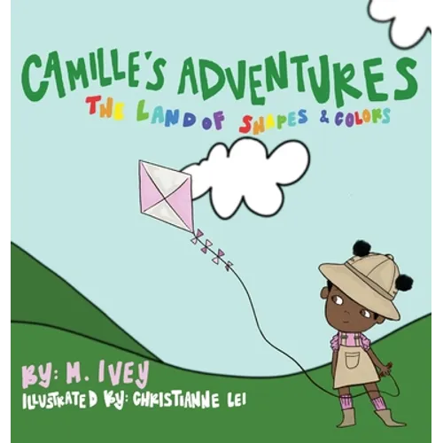 Camille's Adventures: The Land of Shapes and Colors: The Land of Shapes and Colors