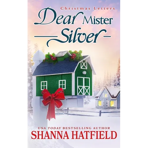Dear Mister Silver: A Sweet Small-Town Holiday Romance