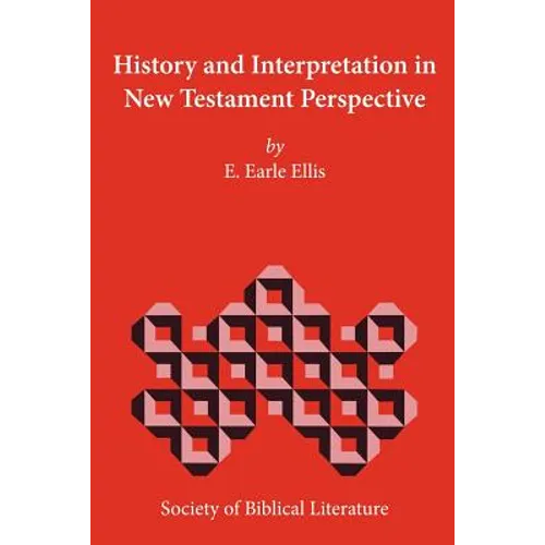 History and Interpretation in New Testament Perspective
