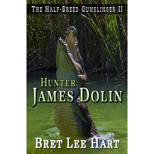 Hunter James Dolin (The Half-Breed Gunslinger II)