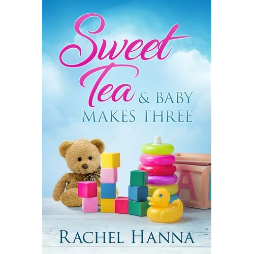 Sweet Tea & Baby Makes Three