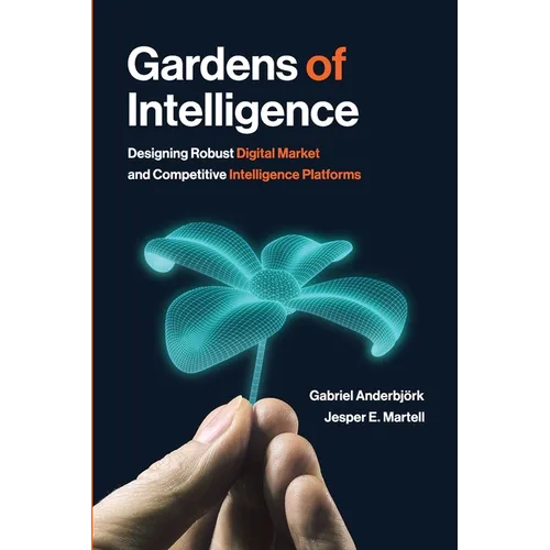 Gardens of Intelligence: Designing Robust Digital Market and Competitive Intelligence Platforms