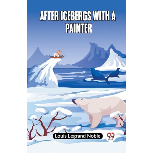 After Icebergs With A Painter