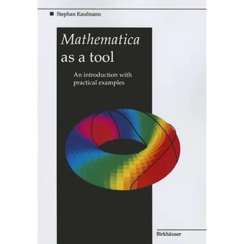 Mathematica as a Tool: An Introduction with Practical Examples
