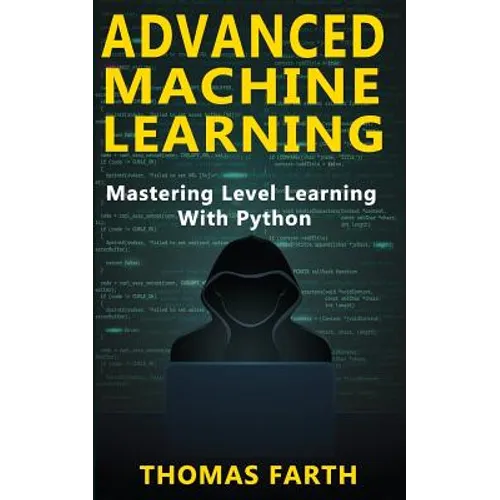 Advanced Machine Learning: Mastering Level Learning with Python