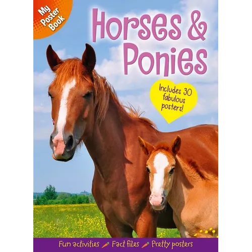 My Poster Book: Horses & Ponies: Includes 30 Fabulous Posters