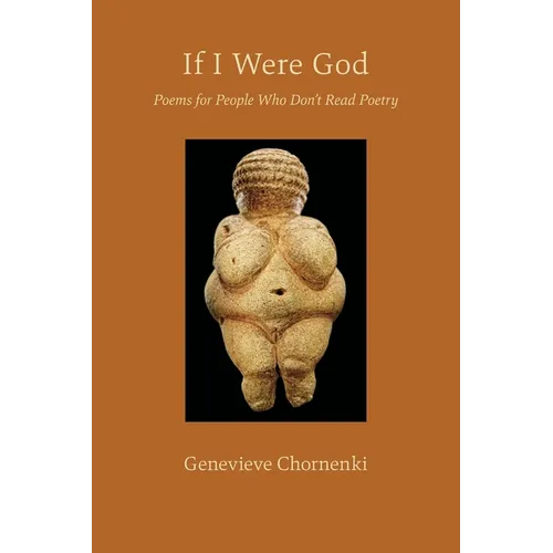 If I Were God: Poems for People Who Don't Read Poetry