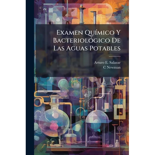 Examen Químico Y Bacteriológico De Las Aguas Potables
