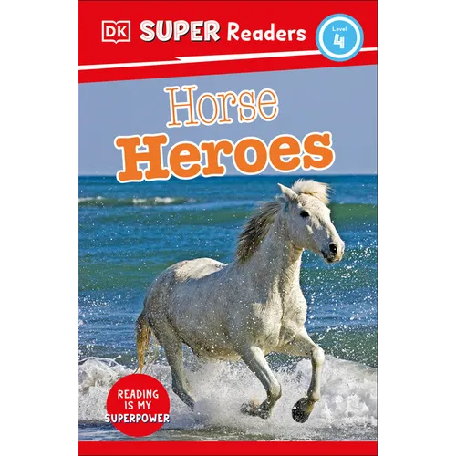 DK Super Readers Level 4 Horse Heroes