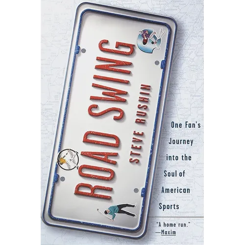 Road Swing: One Fan's Journey Into The Soul Of America's Sports