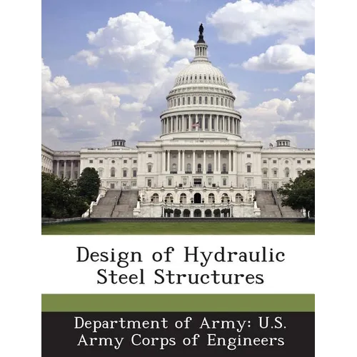 Design of Hydraulic Steel Structures
