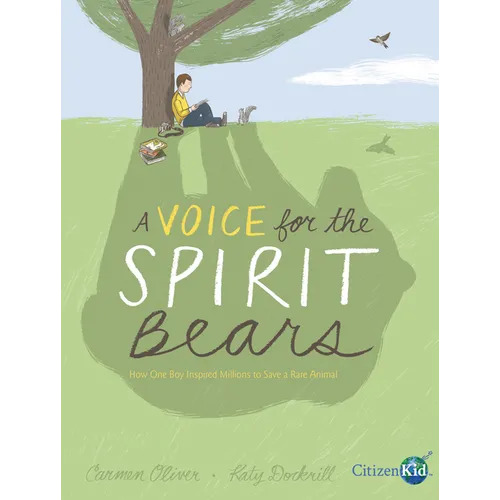 A Voice for the Spirit Bears: How One Boy Inspired Millions to Save a Rare Animal