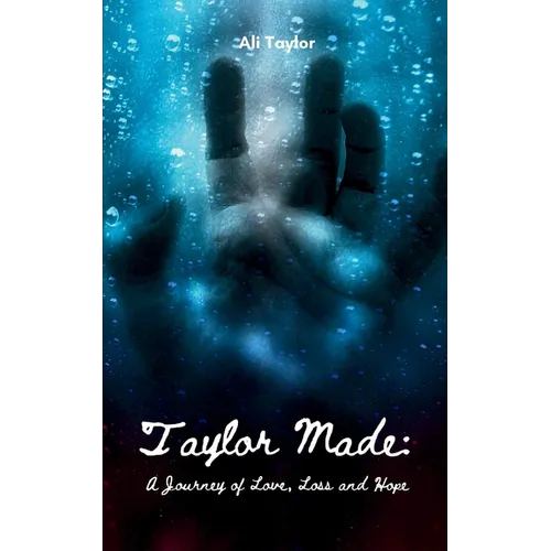 Taylor Made: A Journey of Love, Loss and Hope