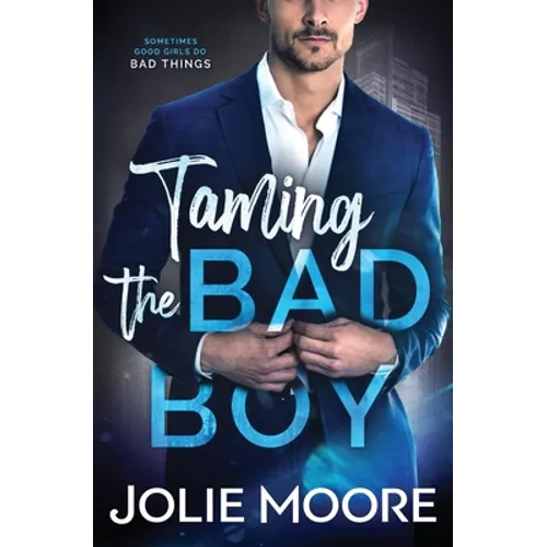 Taming the Bad Boy