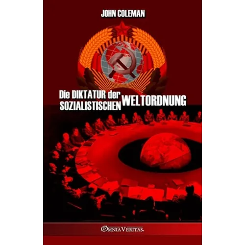 Die Diktatur der sozialistischen Weltordnung