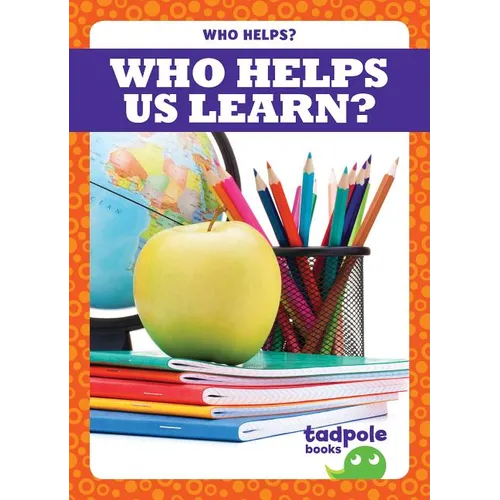 Who Helps Us Learn?