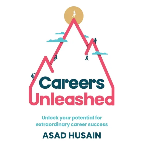 Careers Unleashed: Unlock Your Potential for Extraordinary Career Success